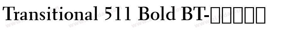 Transitional 511 Bold BT字体转换